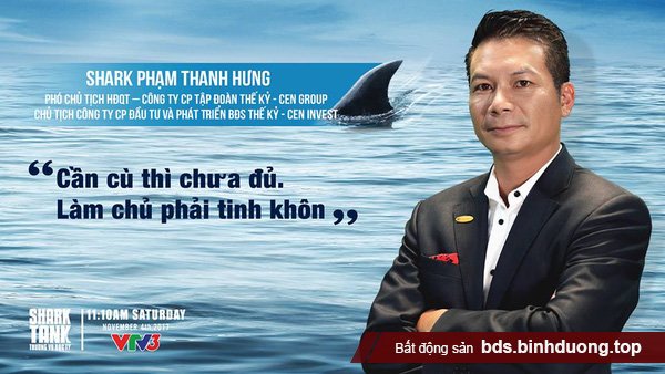 Ông Phạm Thanh Hưng (Shark Hưng) phó chủ tịch CEN GROUP
