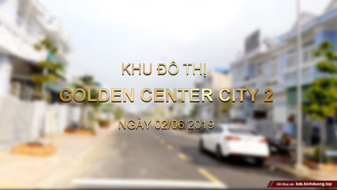 Thực tế Golden Center City 2 (Golden B) tháng 6/2019