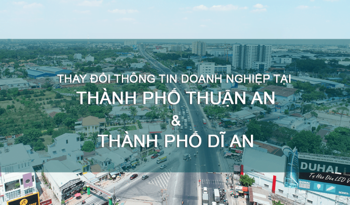 Thay đổi thông tin doanh nghiệp tại thành phố Thuận An và Dĩ An