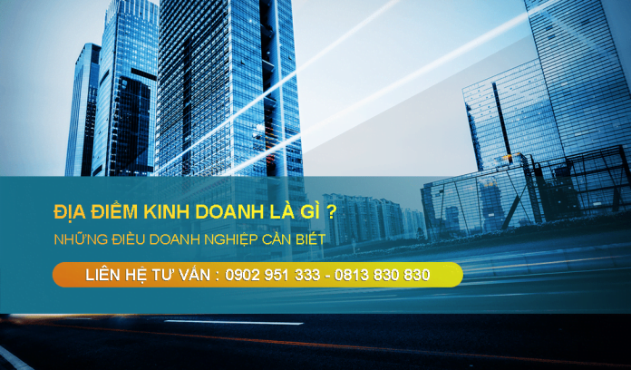 Địa điểm kinh doanh là gì ?