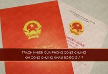 Trách nhiệm của phòng công chứng khi gây thiệt hại cho khách hàng ?