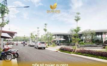 Tiến độ dự án Phúc Hưng Golden (Chơn Thành, Bình Phước) tháng 04/2021