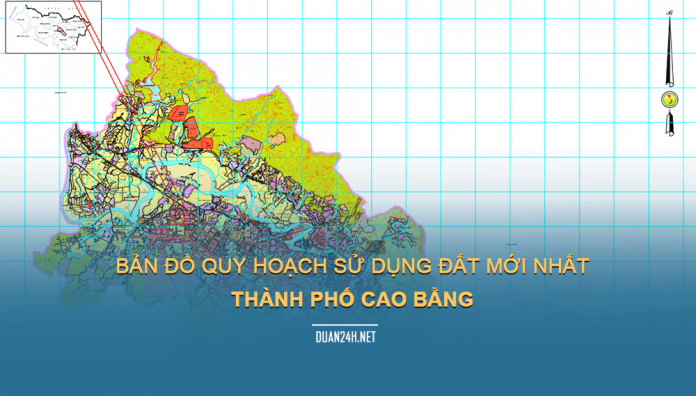 Tải về bản đồ quy hoạch sử dụng đất Thành phố Cao Bằng
