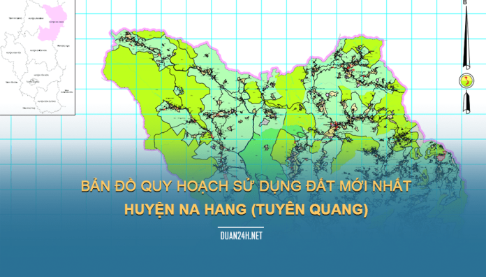 Tải về bản đồ quy hoạch sử dụng đất huyện Na Hang (Tuyên Quang)
