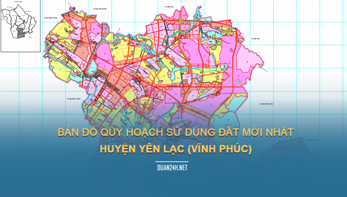 Tải về bản đồ quy hoạch sử dụng đất huyện Yên Lạc (Vĩnh Phúc)