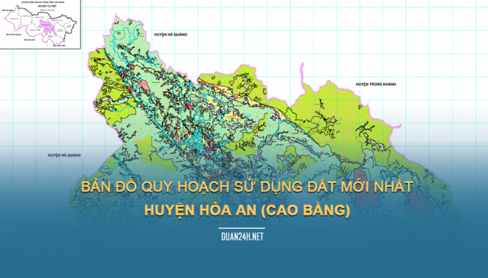 Tải về bản đồ quy hoạch sử dụng đất huyện Hòa An (Cao Bằng)