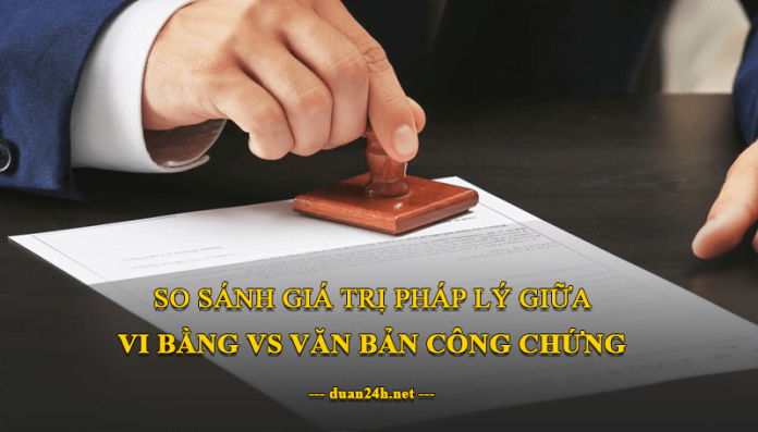 Văn bản chông chứng và Vi bằng có gia trị pháp lý như thế nào ?