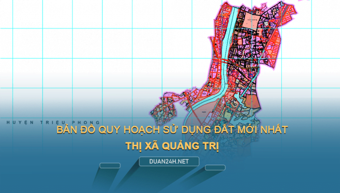 Tải về bản đồ quy hoạch sử dụng đất Thị xã Quảng Trị