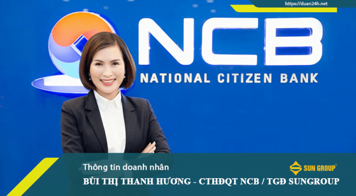 Bà Bùi Thị Thanh Hương đảm nhiệm vị trí Chủ tịch HĐQT Ngân hàng NCB