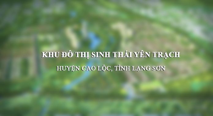 Khu đô thị Yên Trạch (huyện Cao Lộc, tỉnh Lạng Sơn)