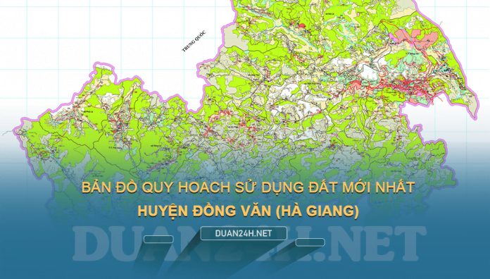Tải về bản đồ quy hoạch sử dụng đất huyện Đồng Văn (Hà Giang)