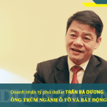 Tỷ phú dollar Trần Bá Dương (THACO)