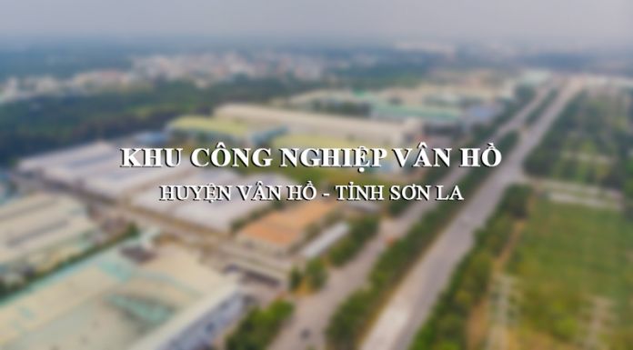 KCN Vân Hồ (Sơn La) được đầu tư trong giai đoạn 2021 - 2030