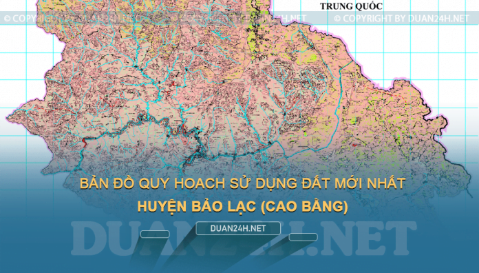 Tải về bản đồ quy hoạch sử dụng đất huyện Bảo Lạc (Cao Bằng)