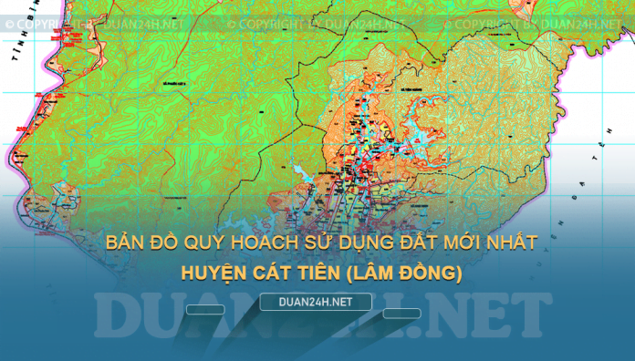 Tải về bản đồ quy hoạch sử dụng đất huyện Cát Tiên (Lâm Đồng)