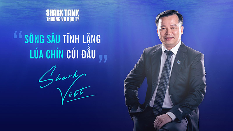 Shark Việt trong chương trình Shark Tank - Thương Vụ Bạc Tỷ