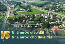 Phân biệt hình thức nhà nước giao đất và cho thuê đất