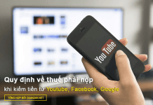 Tìm hiểu về thuế phải nộp khi phát sinh thu nhập từ các nền tảng trực tuyến như Youtube, Google, Facebook