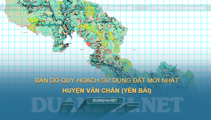 Tải về bản đồ quy hoạch sử dụng đất huyện Văn Chấn (Yên Bái)