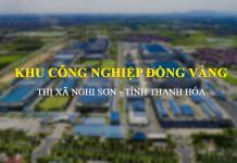 Thông tin Khu công nghiệp Đồng Vàng, thị xã Nghi Sơn, tỉnh Thanh Hóa