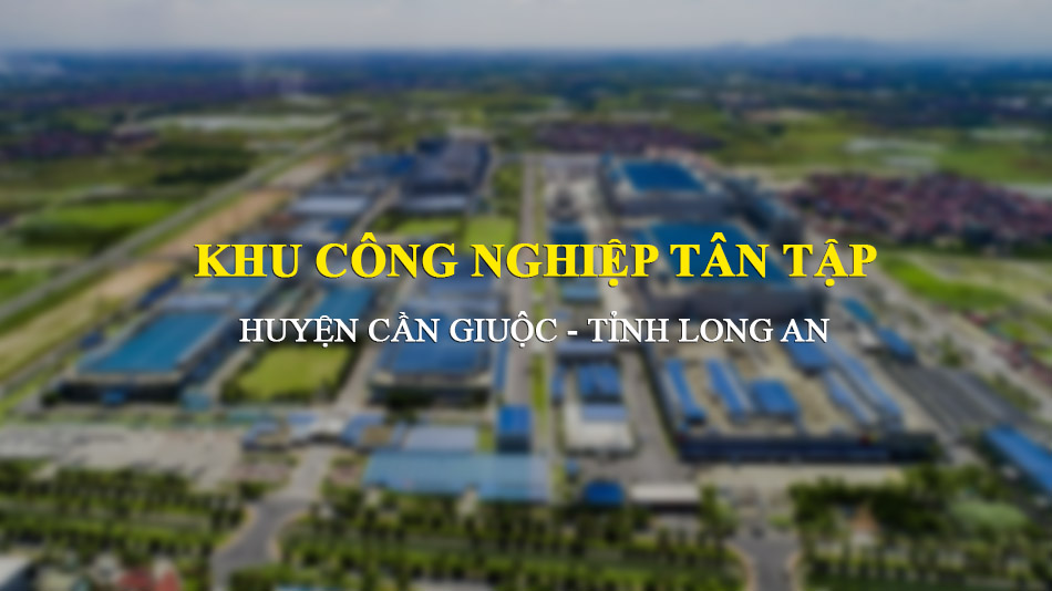 Khu công nghiệp Tân Tập (huyện Cần Giuộc, tỉnh Long An)