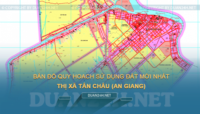 Tải về bản đồ quy hoạch sử dụng đất thị xã Tân Châu, tỉnh An Giang