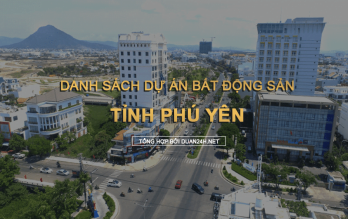 Danh sách dự án bất động sản tại tỉnh Phú Yên