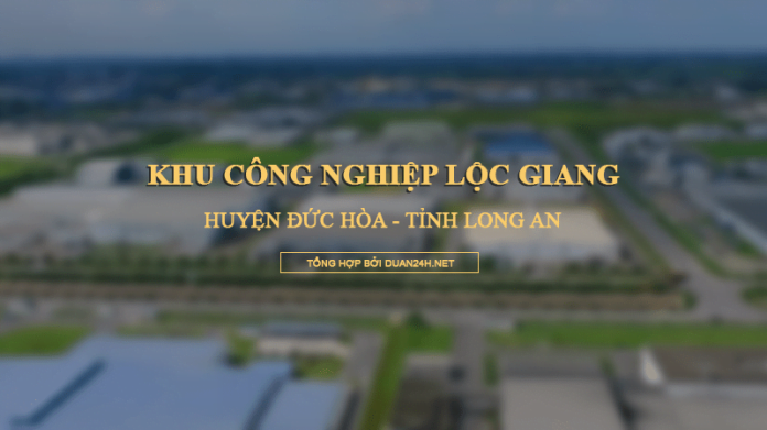 Khu công nghiệp Lộc Giang, huyện Đức Hòa, tỉnh Long An