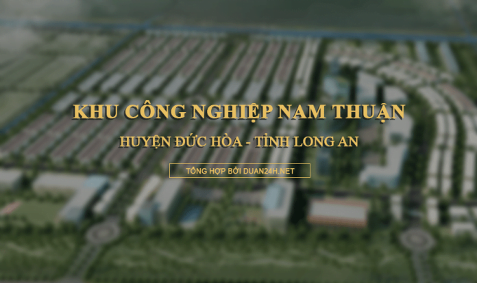 Khu công nghiệp Nam Thuận, huyện Đức Hòa, tỉnh Long An