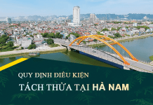 Tài liệu, văn bản quy định điều kiện tách thửa đất tại tỉnh Hà Nam