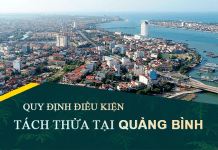 Tài liệu, văn bản quy định điều kiện tách thửa đất tại tỉnh Quảng Bình