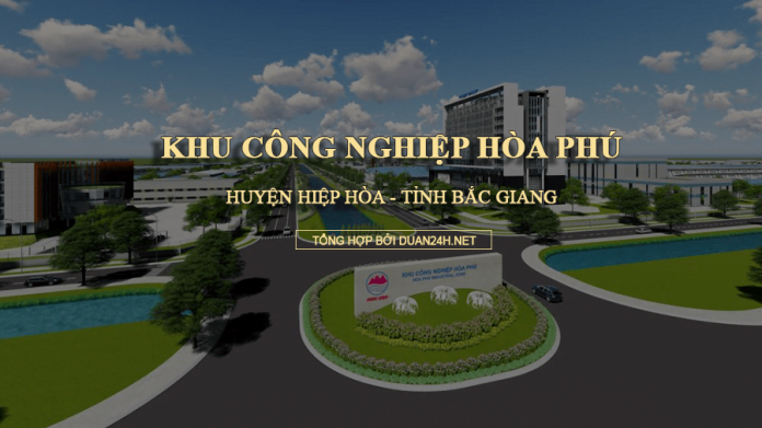 Thông tin Khu công nghiệp Hòa Phú tỉnh Bắc Giang