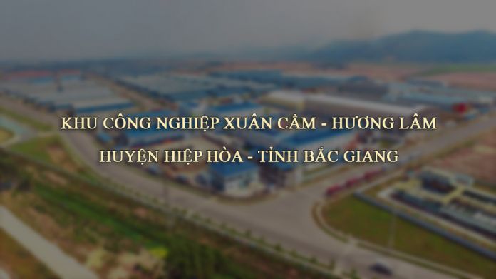 Thông tin khu công nghiệp Xuân Cẩm - Hương Lâm (Bắc Giang)