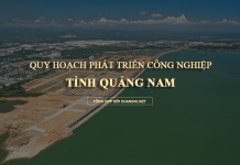 Quy hoạch phát triển khu, cụm công nghiệp tỉnh Quảng Nam đến năm 2030