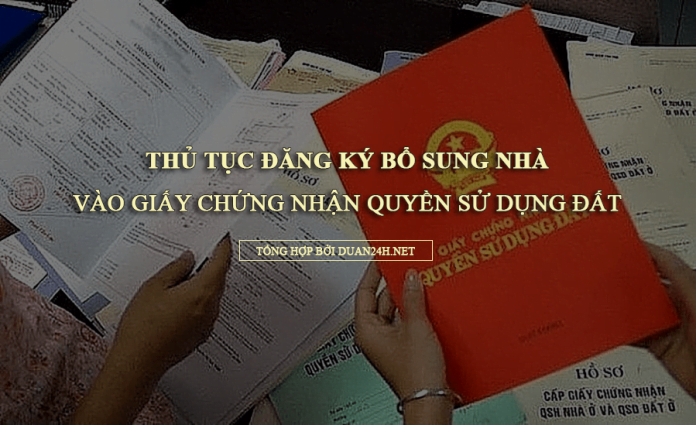 Thủ tục đăng ký bổ sung nhà vào sổ hồng (sổ đỏ)