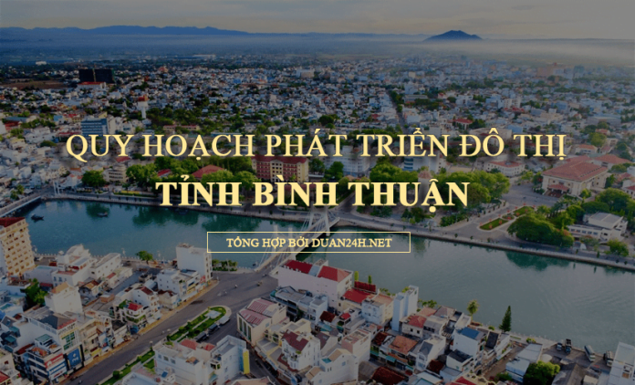 Thông tin quy hoạch đô thị tỉnh Bình Thuận đến năm 2030