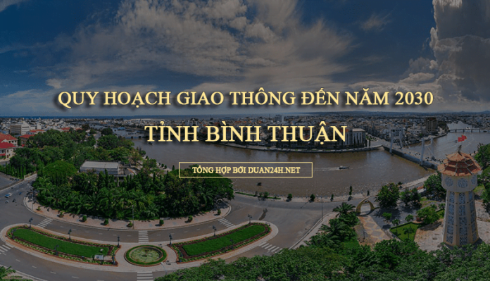 Quy hoạch giao thông tỉnh Bình Thuận đến năm 2030