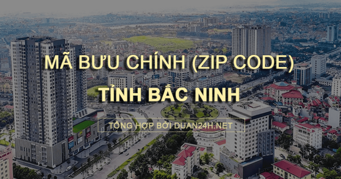 Thông tin tra cứu mã bưu chính (Zip Code) tại tỉnh Bắc Ninh