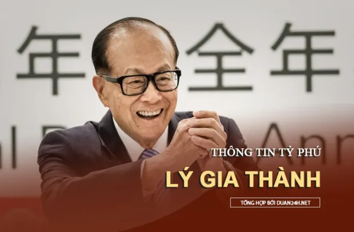 Thông tin tỷ phú Lý Gia Thành