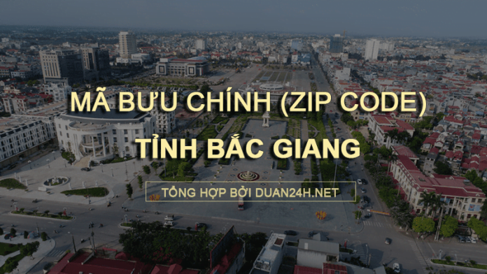 Thông tin tra cứu mã bưu chính (Zip Code) tại tỉnh Bắc Giang