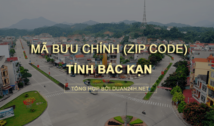 Thông tin tra cứu mã bưu chính (Zip Code) tại tỉnh Bắc Kạn