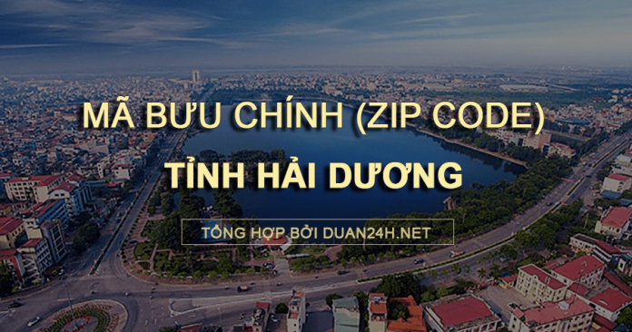 Thông tin tra cứu mã bưu chính (Zip Code) tại tỉnh Hải Dương