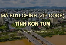 Thông tin tra cứu mã bưu chính (Zip Code) tại tỉnh Kon Tum