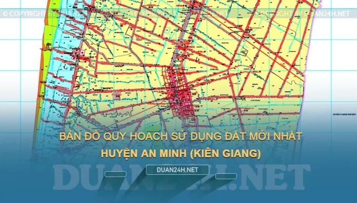 Bản đồ quy hoạch sử dụng đất huyện An Minh (Kiên Giang)