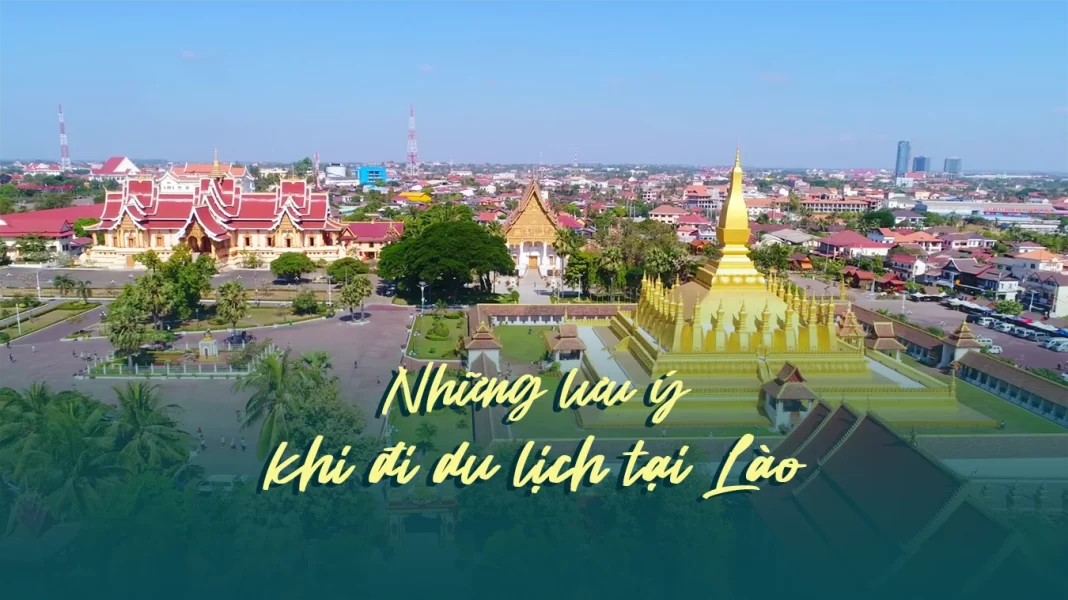 Những lưu ý khi đi du lịch tại Lào