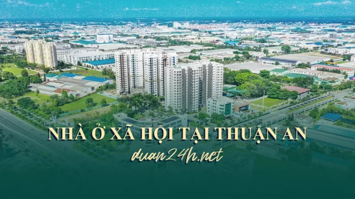 Mua bán nhà xã hội, thu nhập thấp TP Thuận An (Bình Dương)