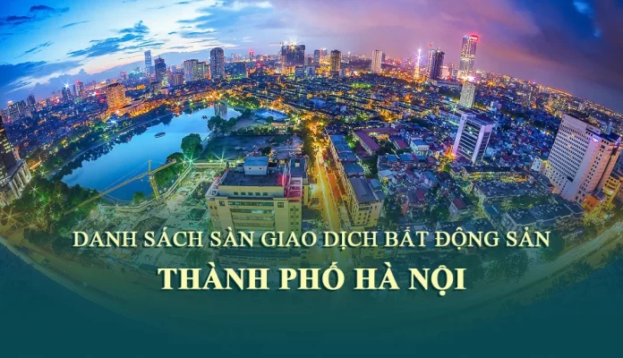 Danh sách sàn giao dịch bất động sản tại TP Hà Nội