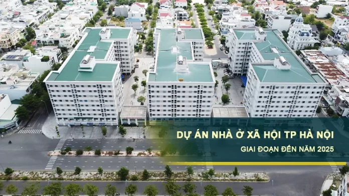 Dự án NOXH tại TP Hà Nội giai đoạn đến năm 2025