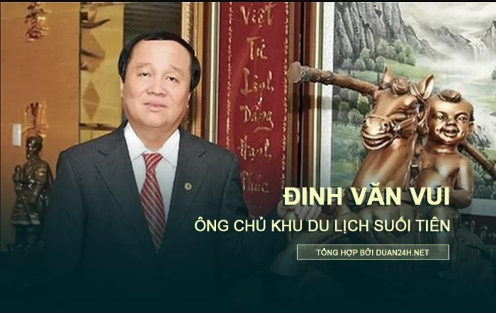 Thông tin doanh nhân Đinh Văn Vui (Suối Tiên Group)