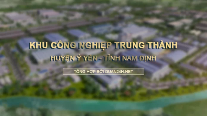 Khu công nghiệp Trung Thành, huyện Ý Yên, tỉnh Nam Định